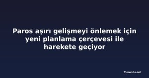 Paros aşırı gelişmeyi önlemek için yeni planlama çerçevesi ile harekete geçiyor