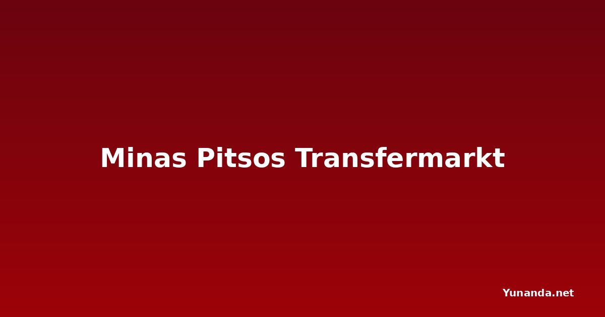 Minas Pitsos Transfermarkt