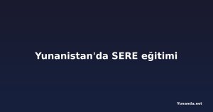 Yunanistan'da SERE eğitimi