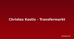 Christos Kostis - Transfermarkt
