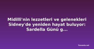 Midilli'nin lezzetleri ve gelenekleri Sidney'de yeniden hayat buluyor: Sardella Günü geri dönüyor