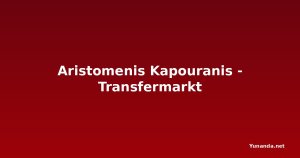 Aristomenis Kapouranis - Transfermarkt