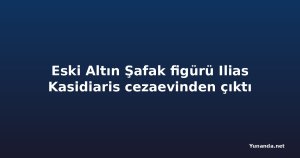 Eski Altın Şafak figürü Ilias Kasidiaris cezaevinden çıktı