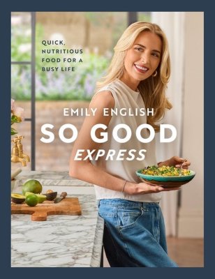 Emily English'in Yeni Kitabı 'So Good Express' Sağlıklı Tarifler ve Yunan Malzemeleriyle Geliyor