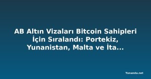 AB Altın Vizaları Bitcoin Sahipleri İçin Sıralandı: Portekiz, Yunanistan, Malta ve İtalya Karşılaştırıldı