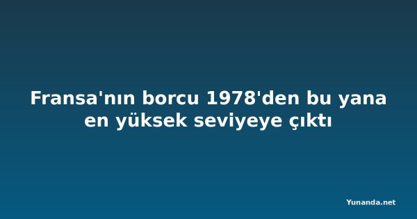 Fransa'nın borcu 1978'den bu yana en yüksek seviyeye çıktı