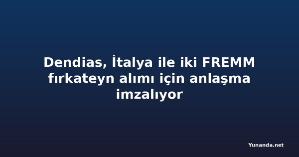 Dendias, İtalya ile iki FREMM fırkateyn alımı için anlaşma imzalıyor