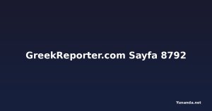 GreekReporter.com Sayfa 8792