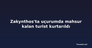 Zakynthos'ta uçurumda mahsur kalan turist kurtarıldı