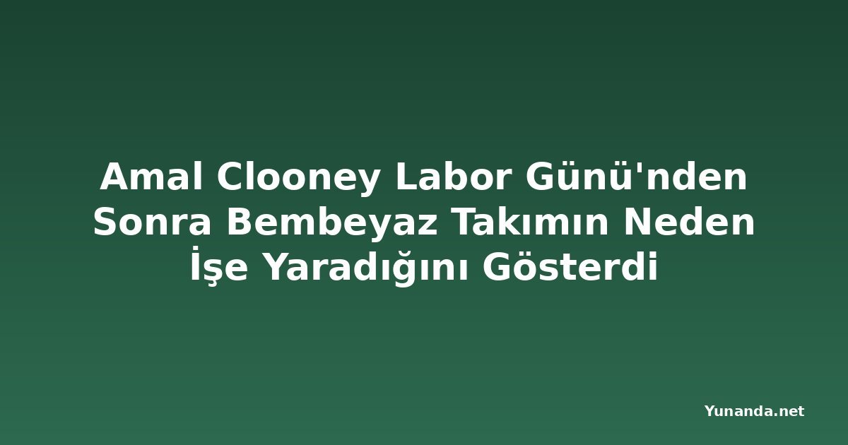 Amal Clooney Labor Günü'nden Sonra Bembeyaz Takımın Neden İşe Yaradığını Gösterdi