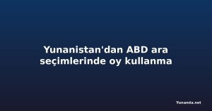 Yunanistan'dan ABD ara seçimlerinde oy kullanma