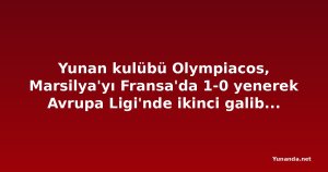 Yunan kulübü Olympiacos, Marsilya'yı Fransa'da 1-0 yenerek Avrupa Ligi'nde ikinci galibiyetini aldı