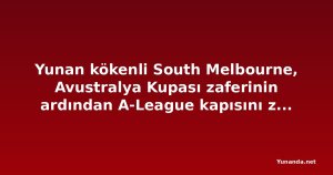 Yunan kökenli South Melbourne, Avustralya Kupası zaferinin ardından A-League kapısını zorluyor